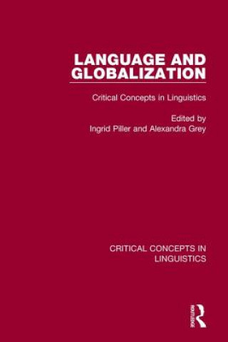 Carte Language and Globalization V2: Critical Concepts in Linguistics Ingrid Piller