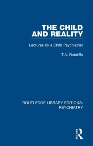 Carte Child and Reality T. A. Ratcliffe