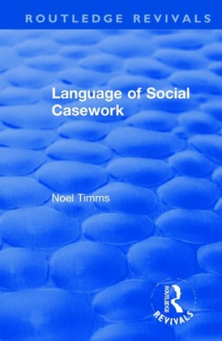 Carte Language of Social Casework Noel Timms