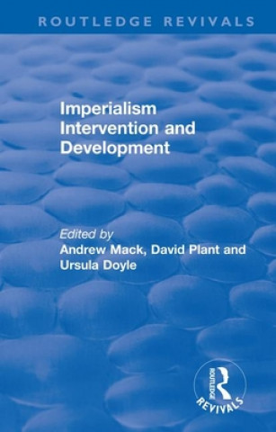 Kniha Imperialism Intervention and Development Andrew Mack