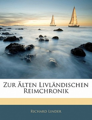 Kniha Zur Alten Livlandischen Reimchronik Richard Linder