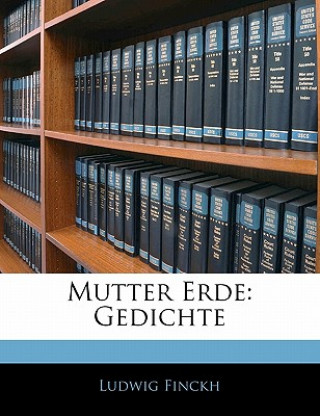 Book Mutter Erde: Gedichte Ludwig Finckh