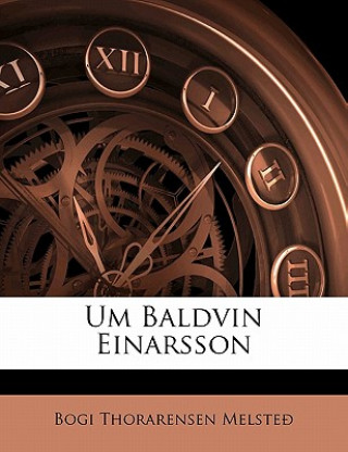 Kniha Um Baldvin Einarsson Bogi Thorarensen Melste