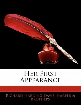 Book Her First Appearance Richard Harding Davis