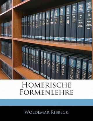 Book Homerische Formenlehre Woldemar Ribbeck