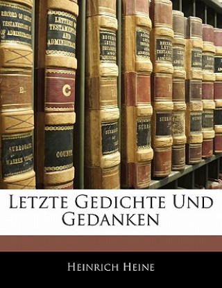 Kniha Letzte Gedichte Und Gedanken Heinrich Heine