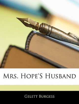 Kniha Mrs. Hope's Husband Gelett Burgess