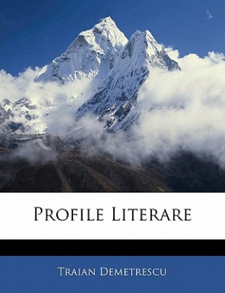 Книга Profile Literare Traian Demetrescu
