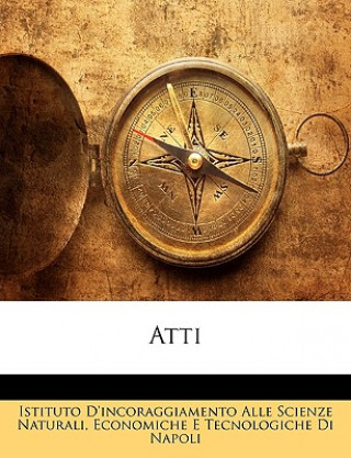 Livre Atti Istituto D'Incoraggiamento Alle Scienze