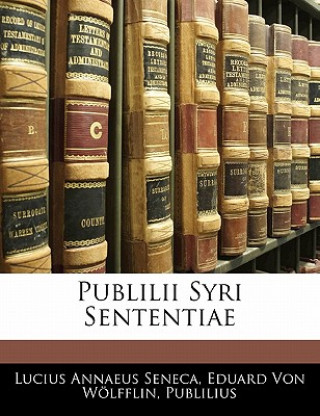 Kniha Publilii Syri Sententiae Lucius Annaeus Seneca
