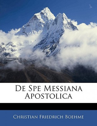Kniha de Spe Messiana Apostolica Christian Friedrich Boehme