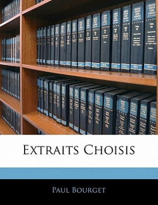 Kniha Extraits Choisis Paul Bourget