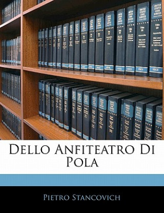 Carte Dello Anfiteatro Di Pola Pietro Stancovich