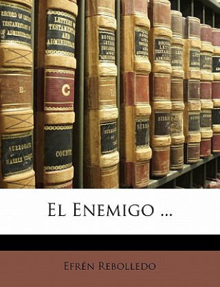 Kniha El Enemigo ... Efren Rebolledo
