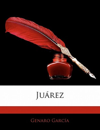 Kniha Juárez Genaro Garcia