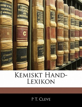 Kniha Kemiskt Hand-Lexikon P. T. Cleve