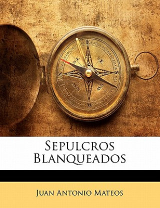Książka Sepulcros Blanqueados Juan Antonio Mateos