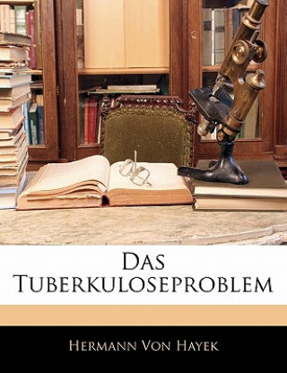 Libro Das Tuberkuloseproblem Hermann Von Hayek