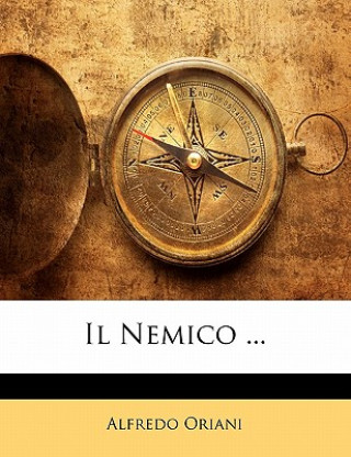 Książka Il Nemico ... Alfredo Oriani
