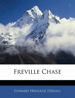 Livre Freville Chase Edward Heneage Dering