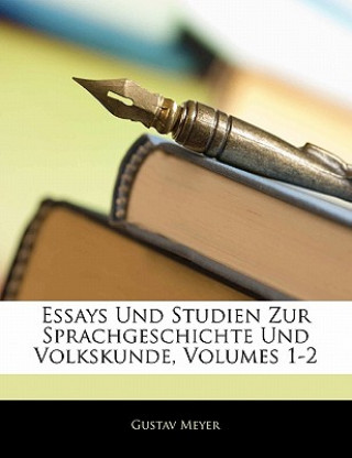 Kniha Essays Und Studien Zur Sprachgeschichte Und Volkskunde, Volumes 1-2 Gustav Meyrink