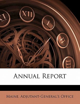 Boek Annual Report Maine Adjutant-General's Office