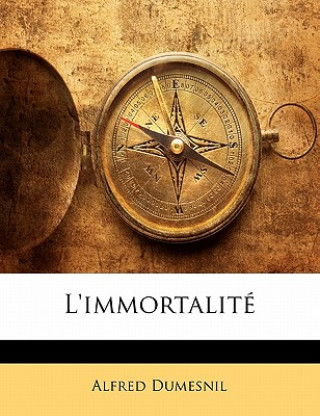 Boek L'Immortalité Alfred Dumesnil