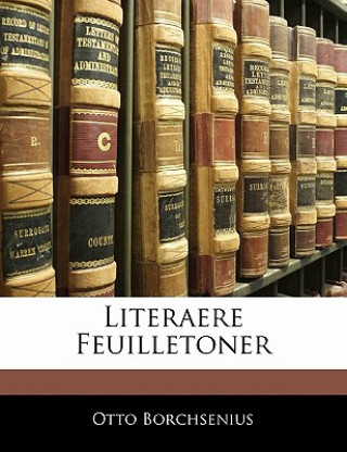 Kniha Literaere Feuilletoner Otto Borchsenius