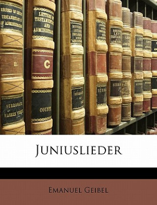 Libro Juniuslieder Emanuel Geibel