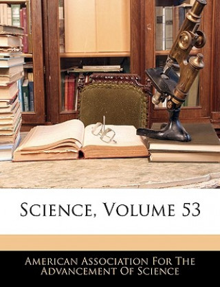 Kniha Science, Volume 53 American Association for the Advancement