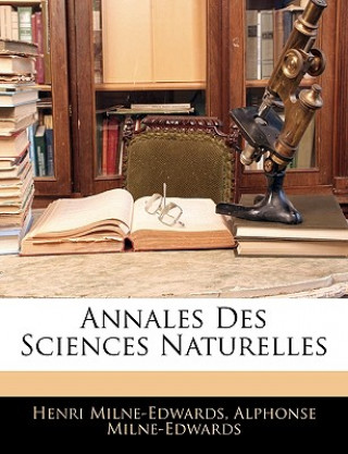 Kniha Annales Des Sciences Naturelles Henri Milne-Edwards