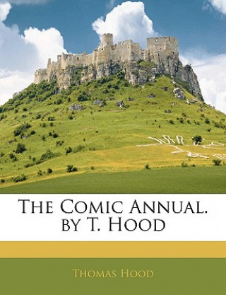 Książka The Comic Annual. by T. Hood Thomas Hood