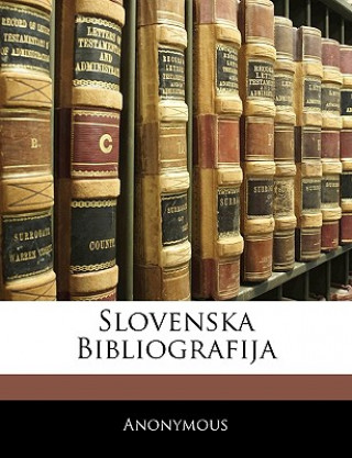 Book Slovenska Bibliografija Anonymous