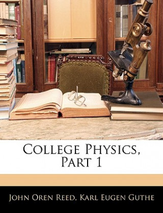 Boek College Physics, Part 1 John Oren Reed