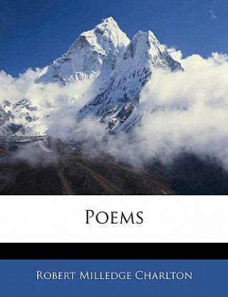 Knjiga Poems Robert Milledge Charlton