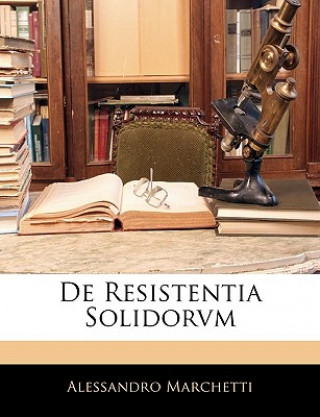 Książka de Resistentia Solidorvm Alessandro Marchetti