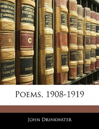 Carte Poems, 1908-1919 John Drinkwater