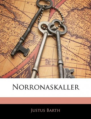 Kniha Norronaskaller Justus Barth