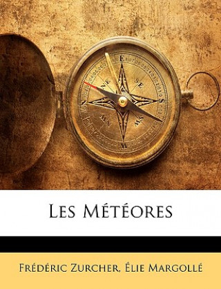 Kniha Les Météores Frdric Zurcher