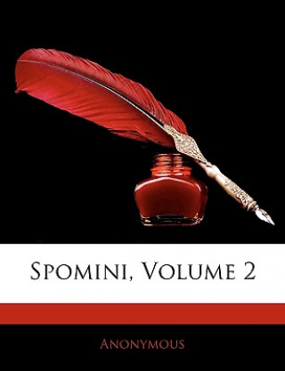 Könyv Spomini, Volume 2 Anonymous