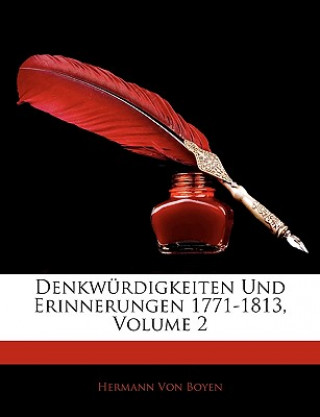 Kniha Denkwurdigkeiten Und Erinnerungen 1771-1813, Volume 2 Hermann Von Boyen