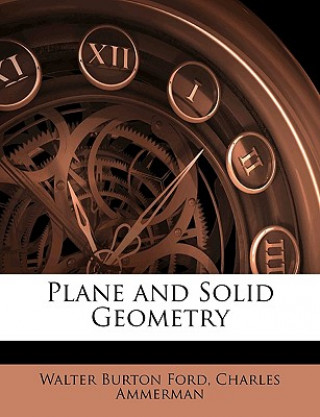 Carte Plane and Solid Geometry Walter Burton Ford