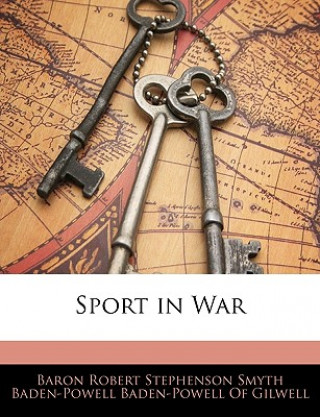 Knjiga Sport in War Baron Robert Stephenson Smyth Baden-Powe