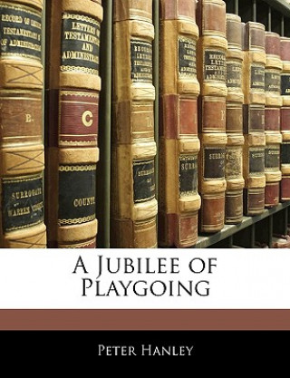 Carte A Jubilee of Playgoing Peter Hanley