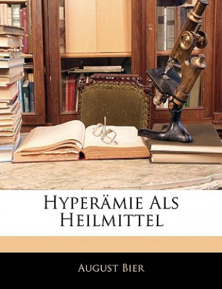 Kniha Hyperämie ALS Heilmittel August Bier