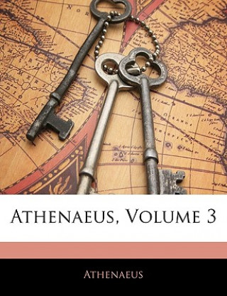 Kniha Athenaeus, Volume 3 Athenaeus