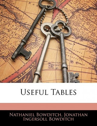 Könyv Useful Tables Nathaniel Bowditch