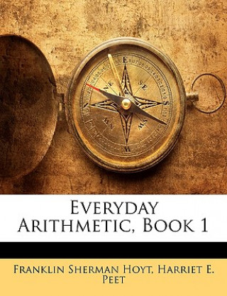 Könyv Everyday Arithmetic, Book 1 Franklin Sherman Hoyt