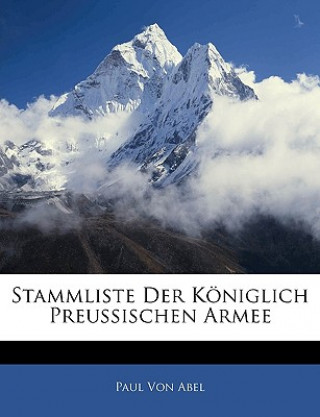 Libro Stammliste Der Koniglich Preussischen Armee Paul Von Abel