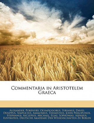 Könyv Commentaria in Aristotelem Graeca David Alexander